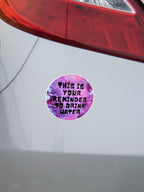 This is Your Reminder to Drink Water Magnet, Car Magnet - 4"