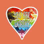 You Are Worthy Heart Shaped Sticker - 3"