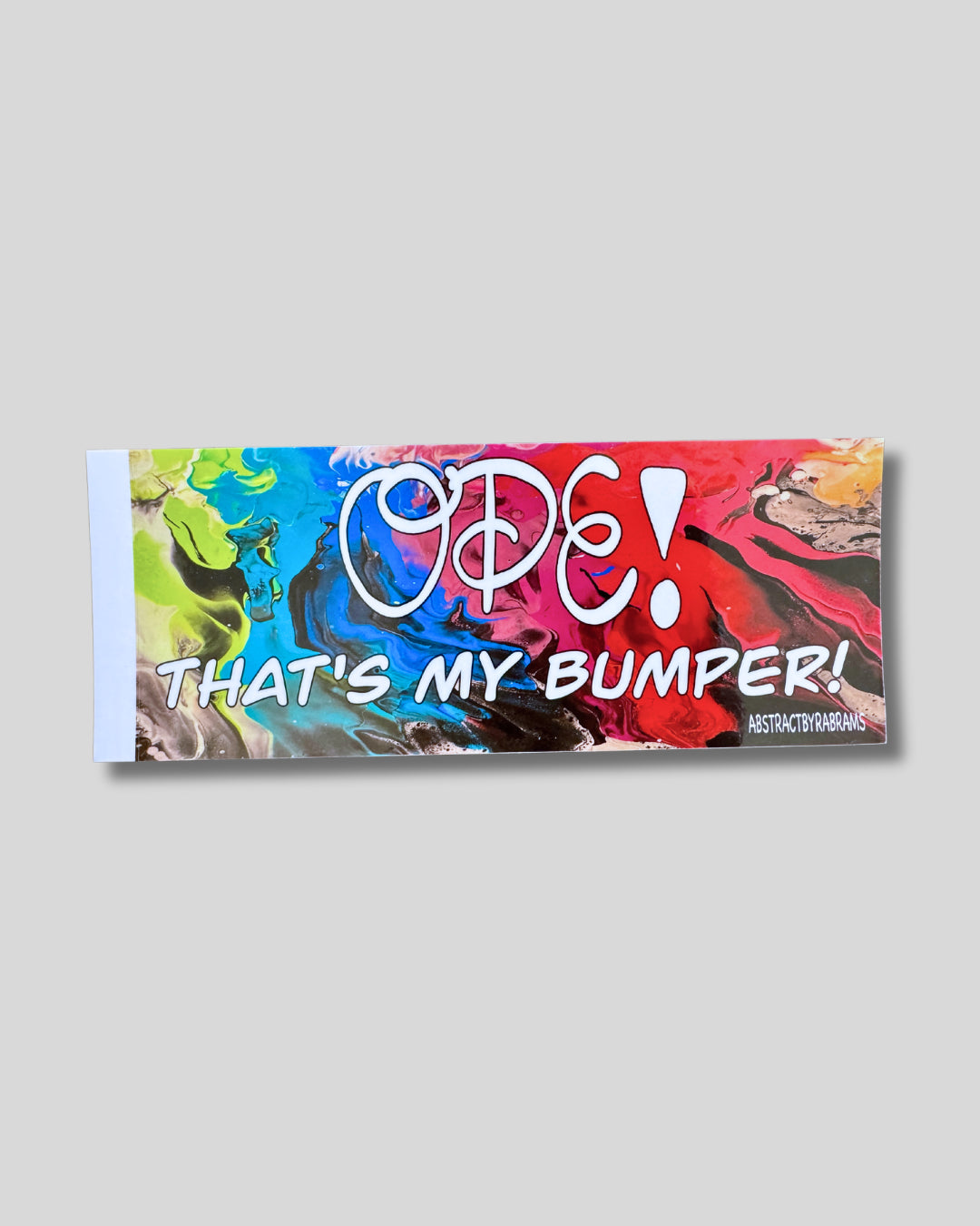 Ope! That's my Bumper! - Bumper Sticker - 8"x3" - Glossy