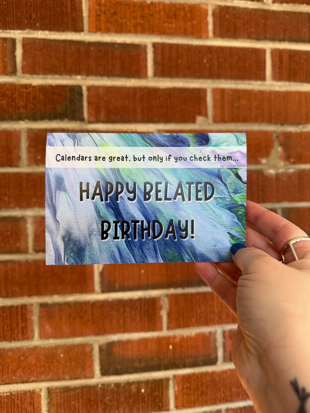 Snarky Belated Birthday Card - 4"x6" - Birthday Card