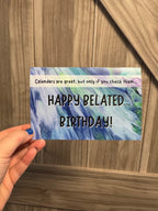 Snarky Belated Birthday Card - 4"x6" - Birthday Card