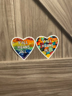 Y'all Means All Rainbow Vinyl Sticker