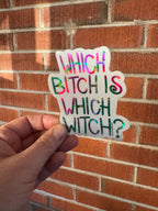 Which Bitch is Which Witch Holographic Sticker- 3" - Hand Drawn Hand Lettering - Wicked