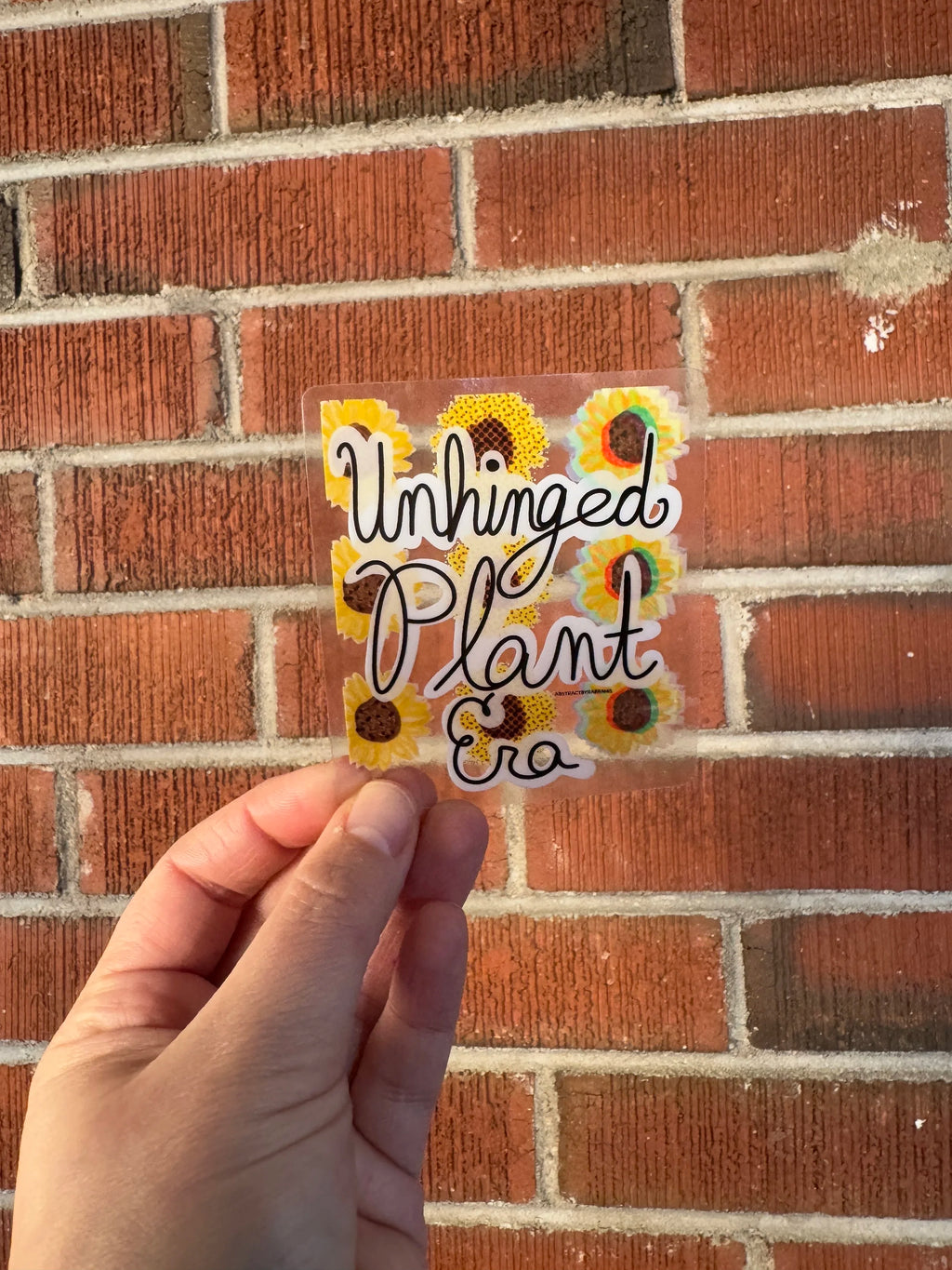 Unhinged Plant Era Clear Vinyl Sticker - 3" - Hand Drawn Hand Lettering - Clear Background
