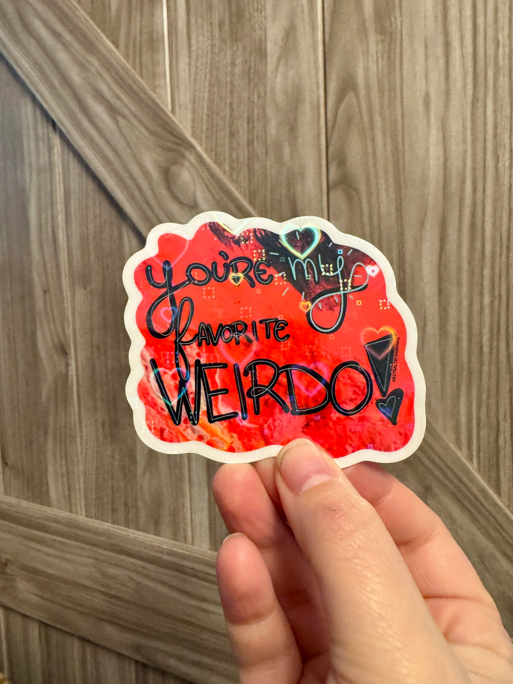 You're My Favorite Weirdo Sticker - Heart Laminate - 3" Hand Drawn and Hand Lettered