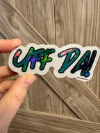 Holographic Uff Da Glossy Sticker - Minnesota