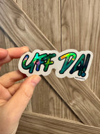 Holographic Uff Da Glossy Sticker - Minnesota