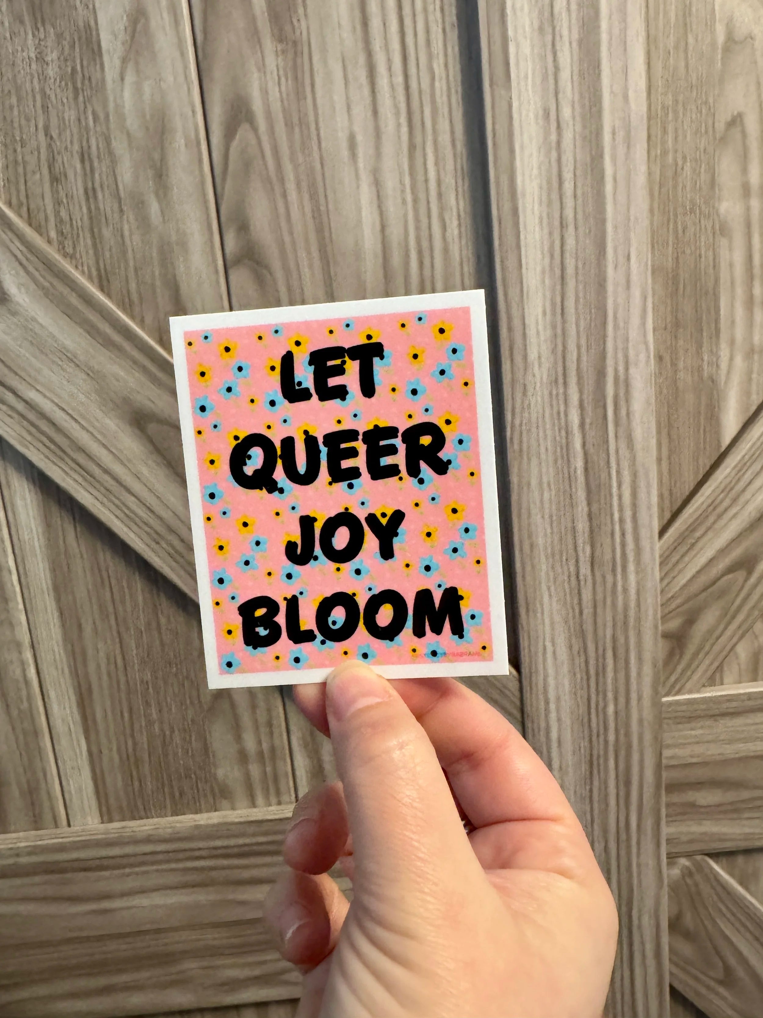 Let Queer Joy Bloom Glossy Vinyl Sticker - 3"