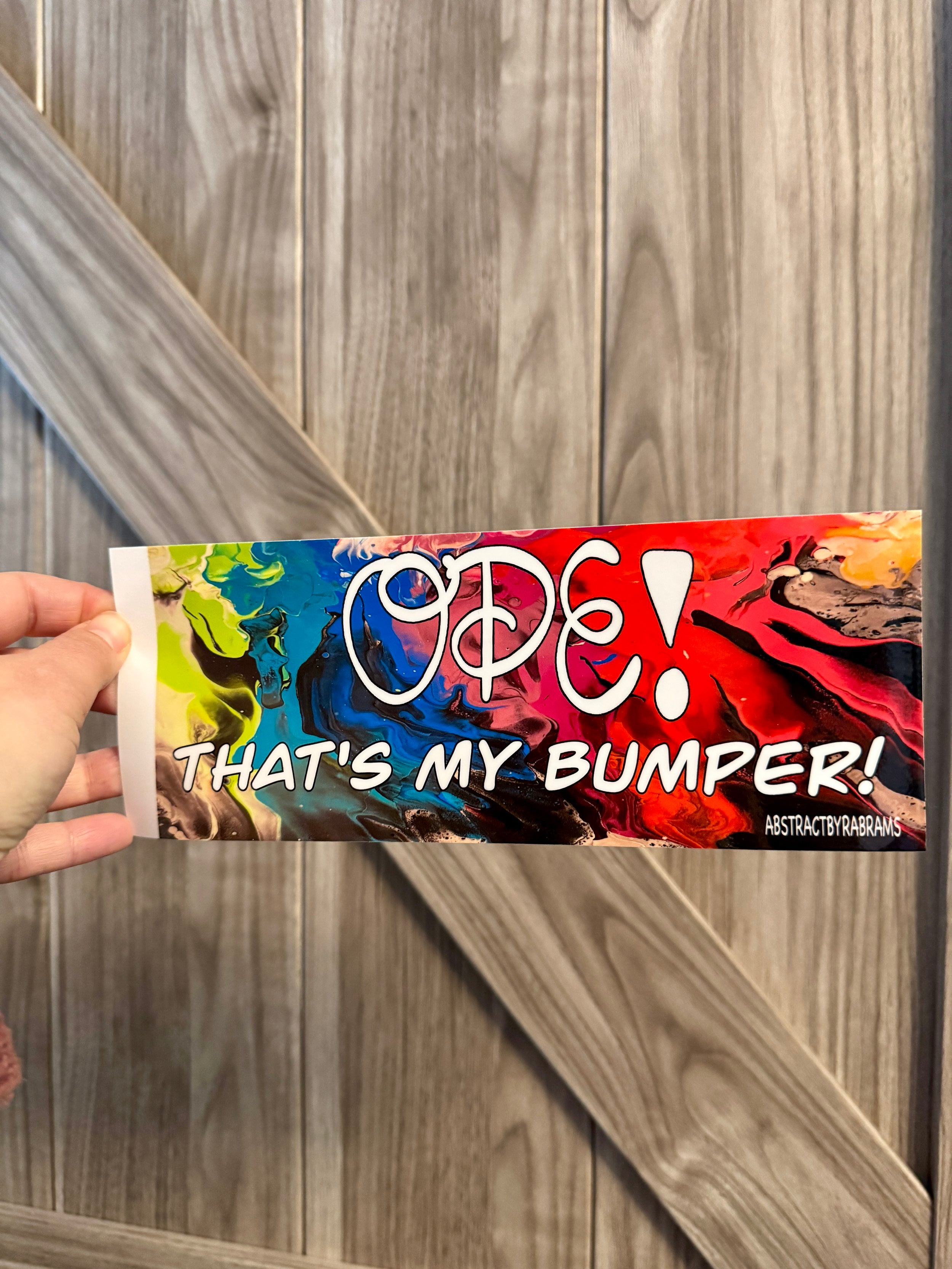 Ope! That's my Bumper! - Bumper Sticker - 8"x3" - Glossy
