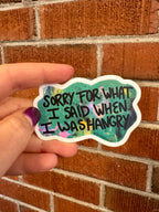 "Sorry For What I Said When I was Hangry" Sticker