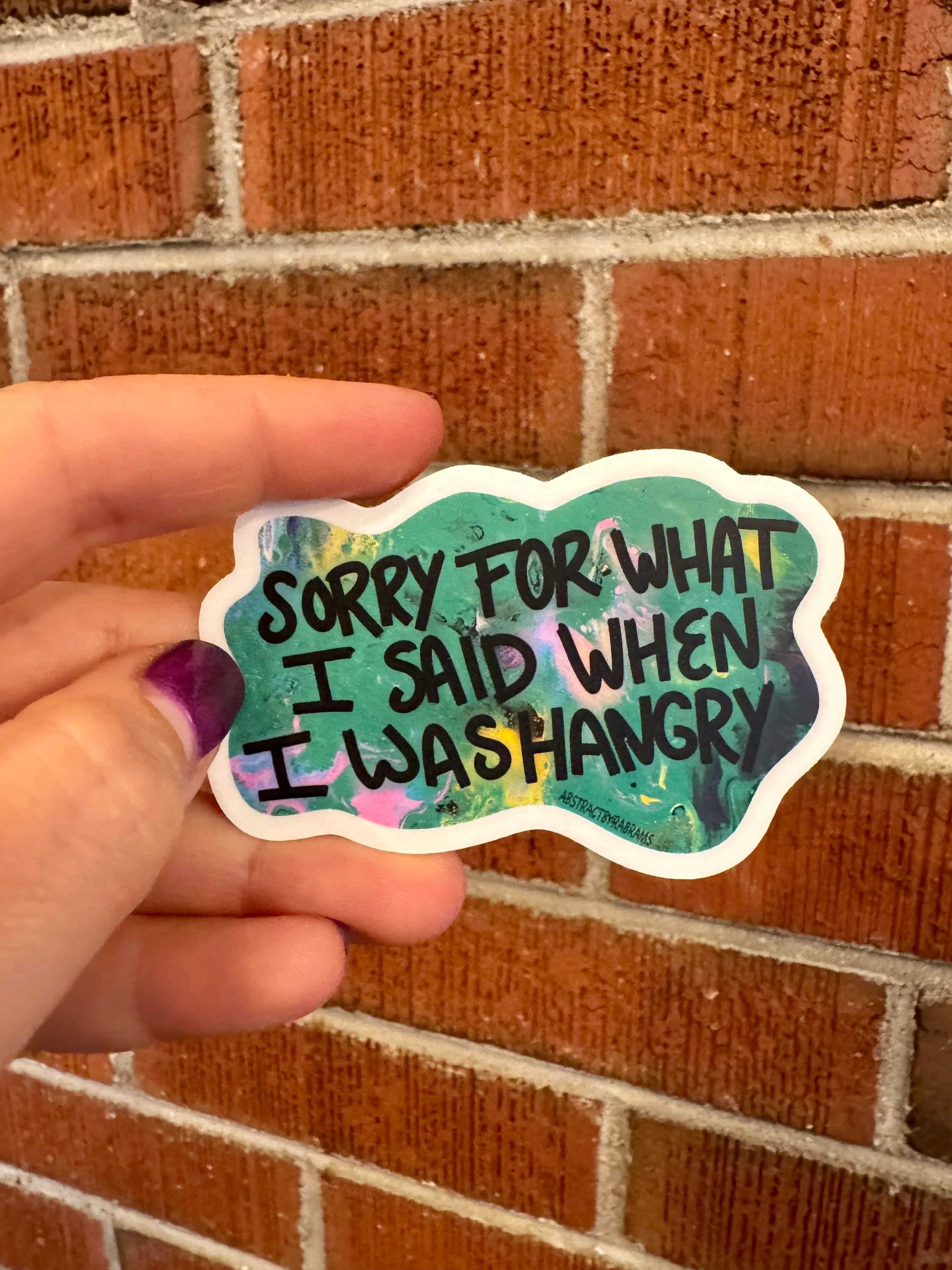 "Sorry For What I Said When I was Hangry" Sticker
