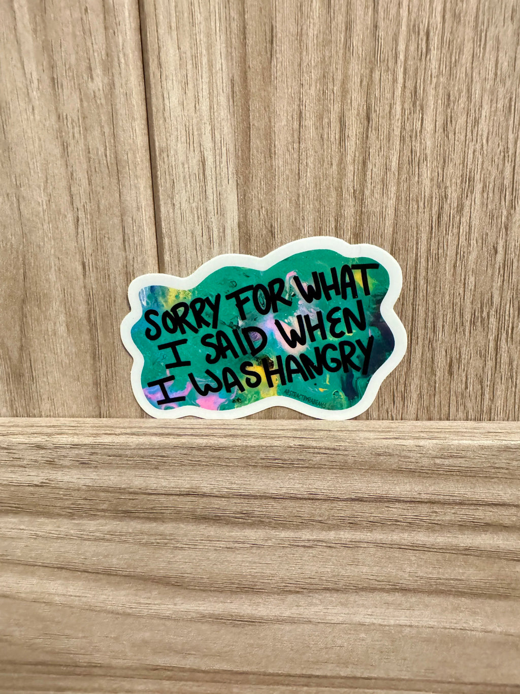 "Sorry For What I Said When I was Hangry" Sticker