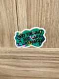 "Sorry For What I Said When I was Hangry" Sticker