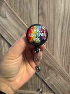 I Will Fight For You Badge Reel - Progress Pride - Handmade