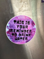 This is Your Reminder to Drink Water Magnet, Car Magnet - 4"