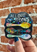 All Out of Spoons Glittery Sticker