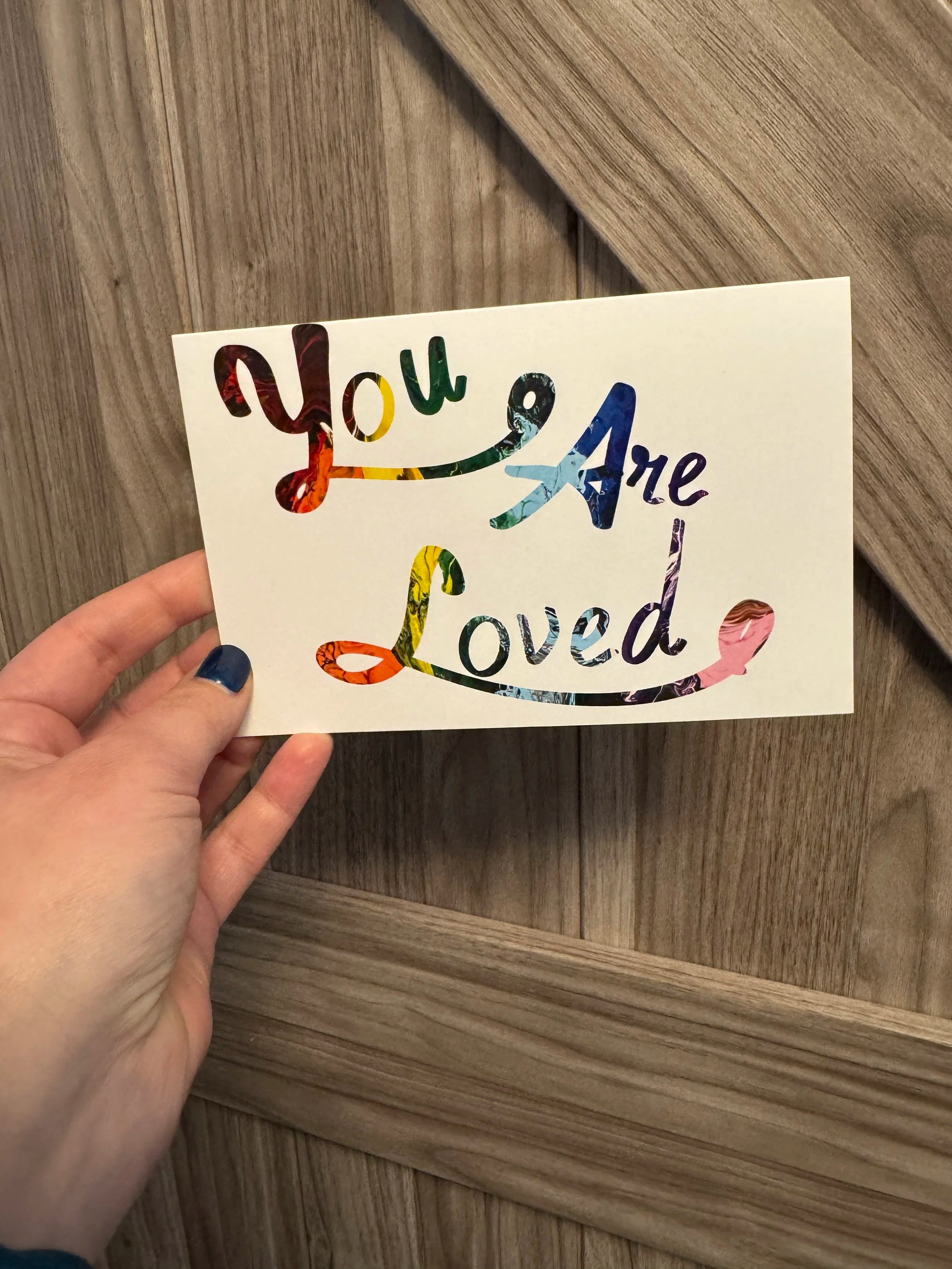 You are Loved - Rainbow Card 6"x4"