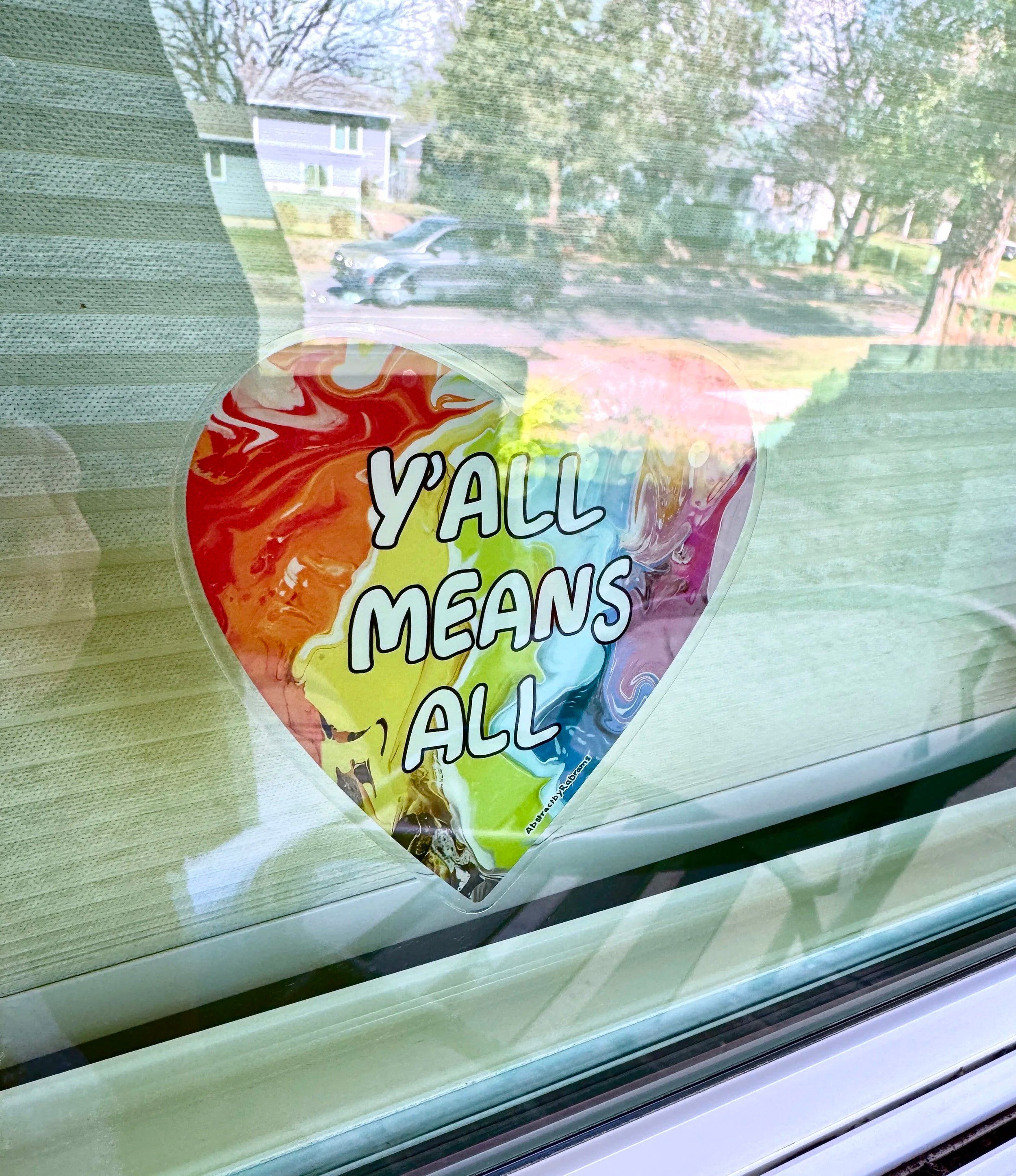Y'all Means All Window Decal - Rainbow Heart 4" - Front Adhesive - Displays Outwards