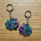 Did You Take Your Meds Keychain - 100% Recycled Acrylic - 2.5" - Double Sided