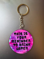 This is Your Reminder to Drink Water Keychain - 100% Recycled Acrylic - 2.5" - Double Sided