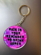 This is Your Reminder to Drink Water Keychain - 100% Recycled Acrylic - 2.5" - Double Sided