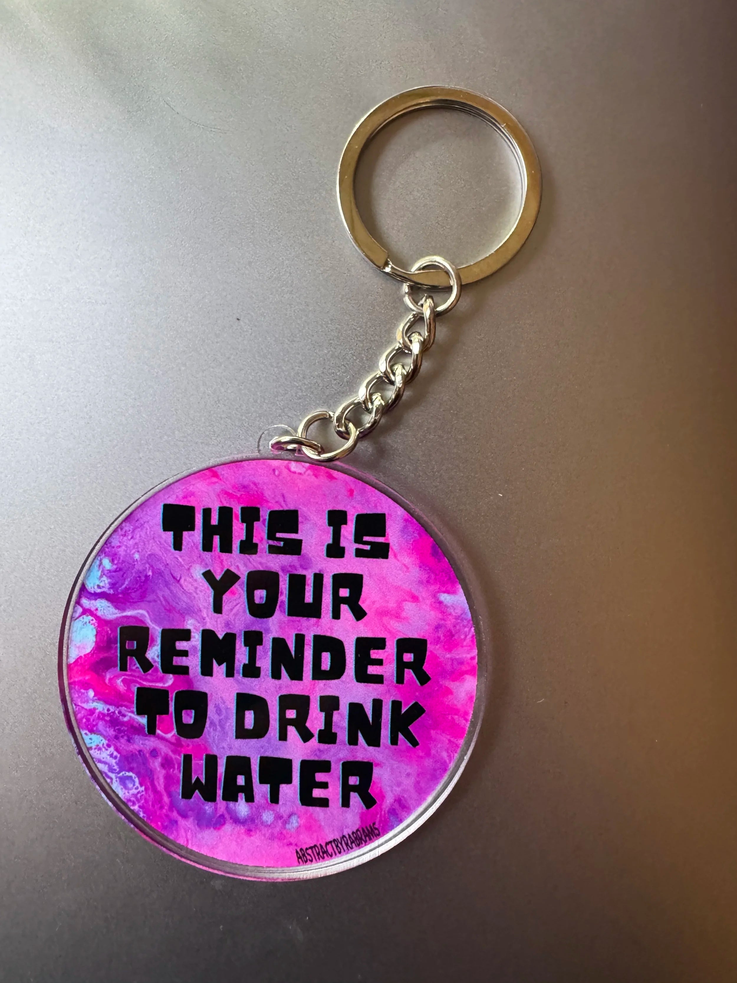 This is Your Reminder to Drink Water Keychain - 100% Recycled Acrylic - 2.5" - Double Sided