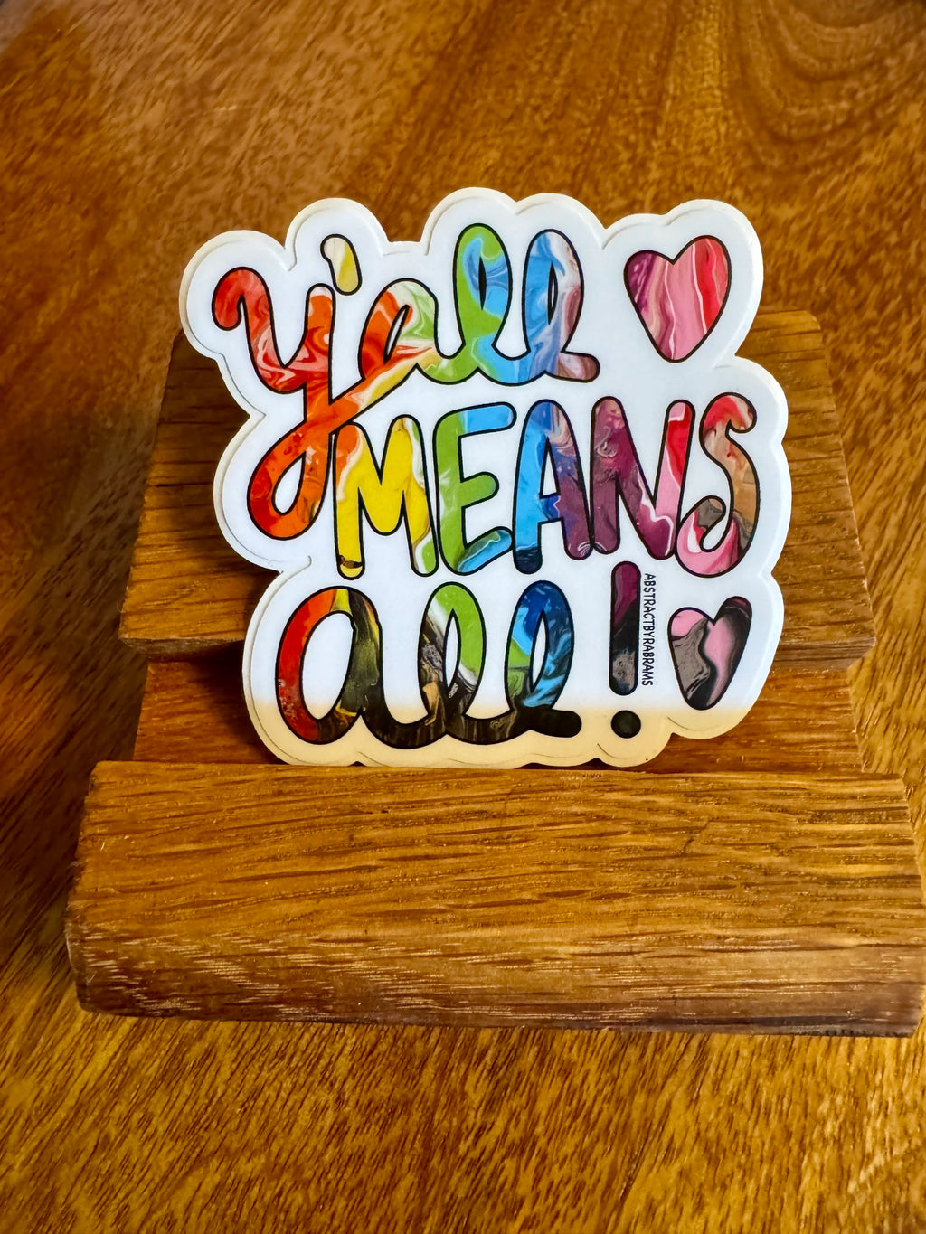 Y'all Means All Rainbow Matte Sticker- Easy Peel - Vinyl - 3"