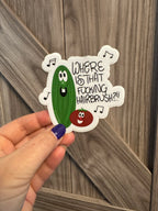 Veggie Tales inspired "Where is That F'ing Hairbrush" - 3" Vinyl Sticker