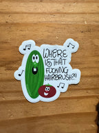 Veggie Tales inspired "Where is That F'ing Hairbrush" - 3" Vinyl Sticker