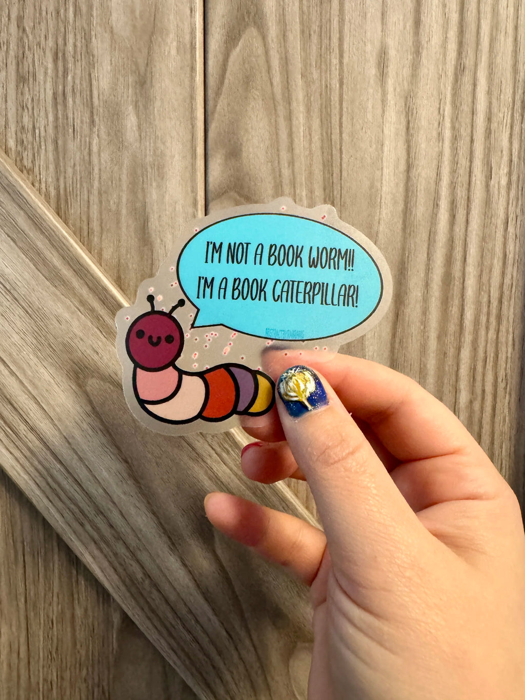 Hand Drawn Caterpillar "I'm not a Book Worm! I'm a Book Caterpillar!!" Sticker