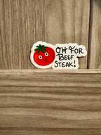 Oh For Beef Steak - Cartoon Tomato Pun Sticker - Veggie Pun