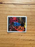 F*** This Sh*t Sticker
