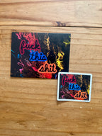 F*** This Sh*t Sticker