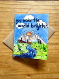 You Make the World Brighter Greeting Card - Progress Pride