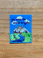 You Make the World Brighter Sticker