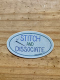 Stitch and Dissociate Sticker - Cross Stitch Sticker