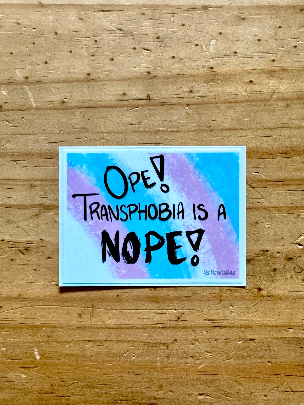 Ope! Transphobia is a Nope Sticker