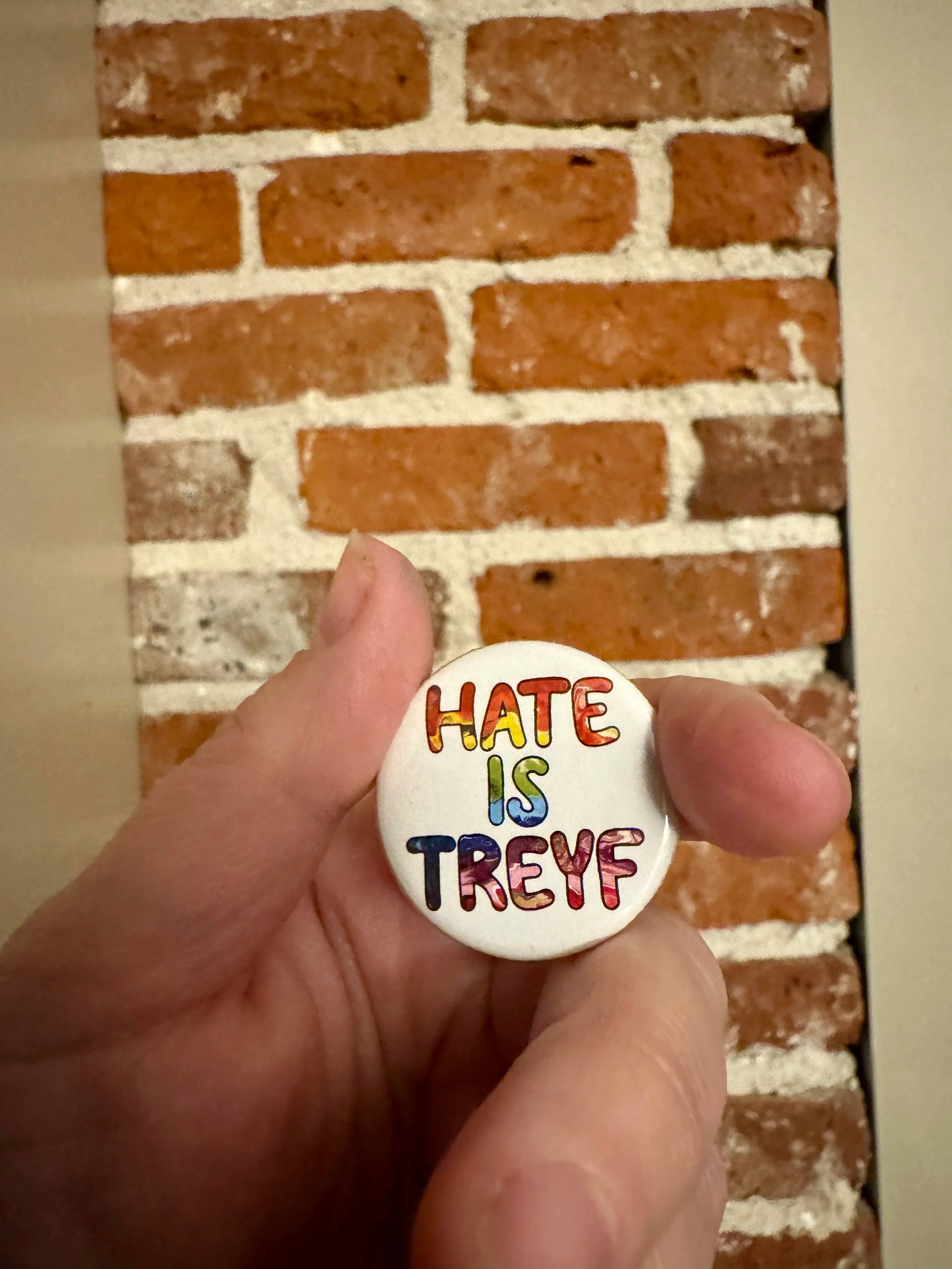 Rainbow Hate is Treyf 1.25" Button