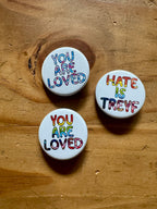 Trans Pride You are Loved 1.25" Button
