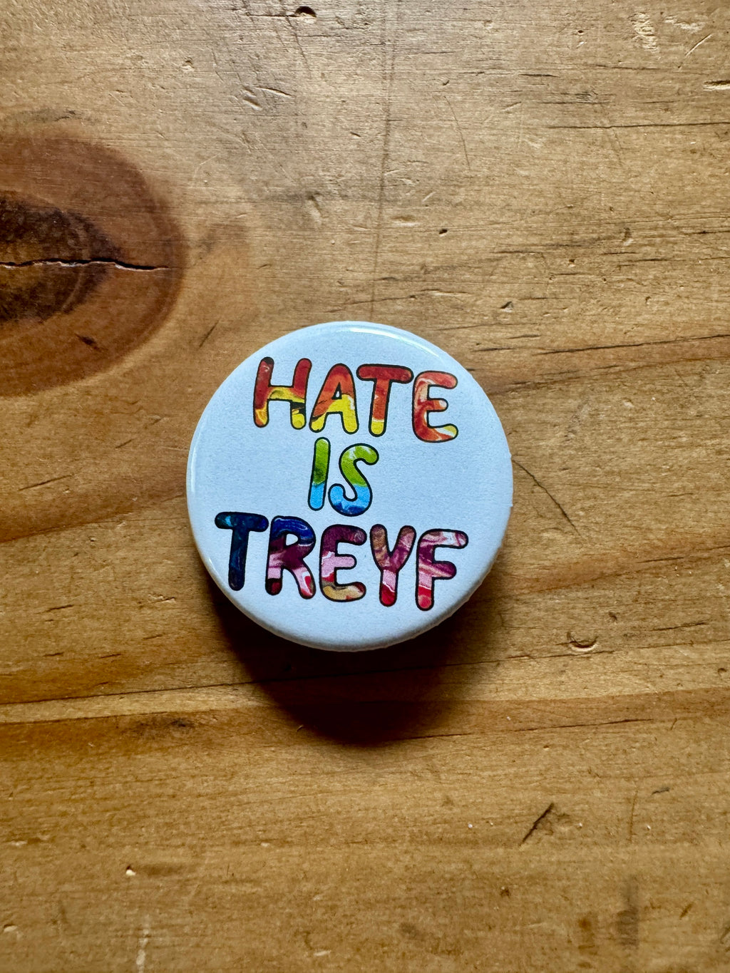 Rainbow Hate is Treyf 1.25" Button