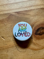 Rainbow You are Loved 1.25" Button