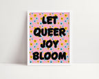 Let Queer Joy Bloom Art Print