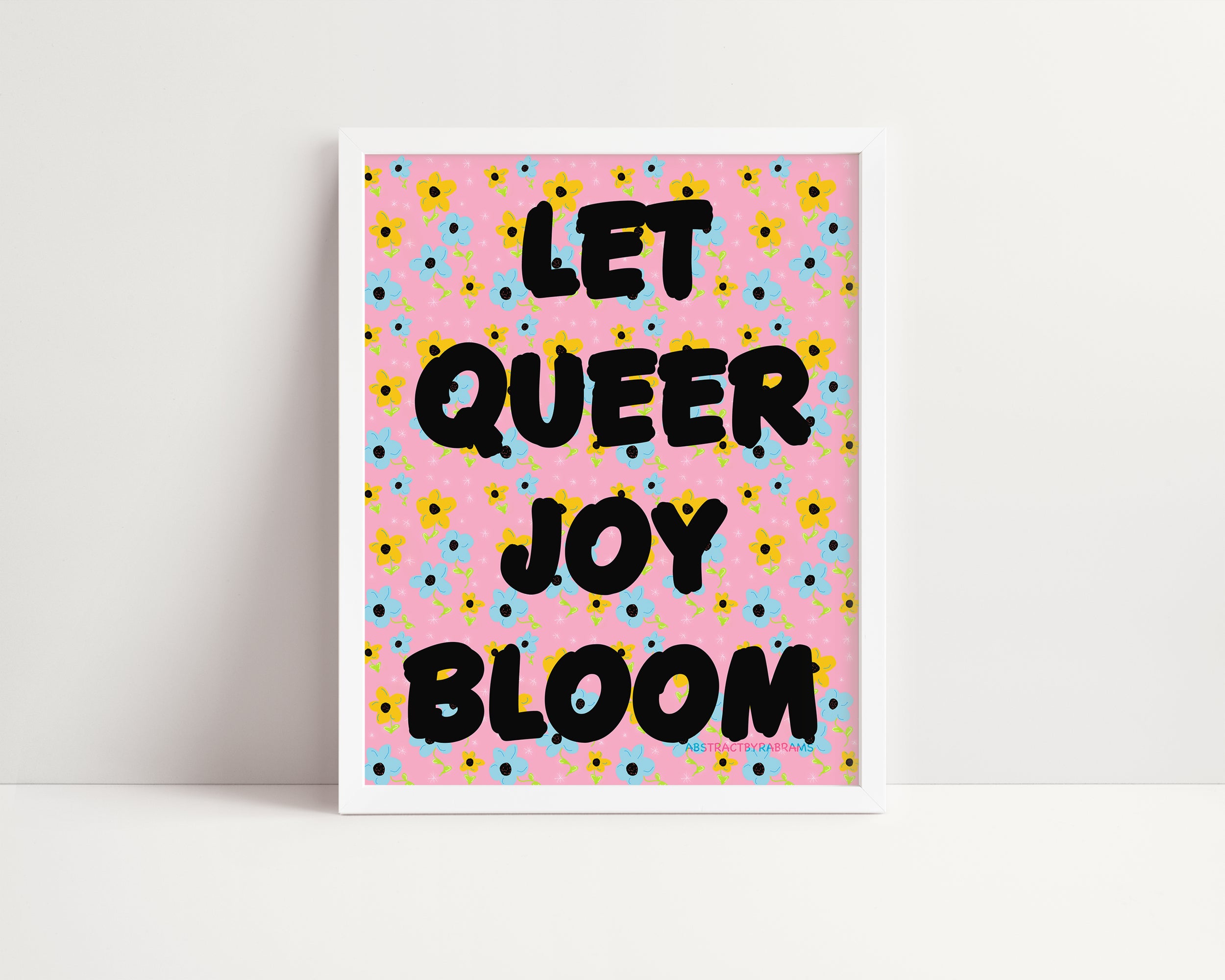 Let Queer Joy Bloom Art Print
