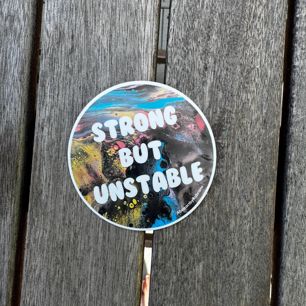 Strong but Unstable Sticker - 3" - Polypropylene - Hypermobility - Chronic Pain - Ehlers Danlos Syndrome
