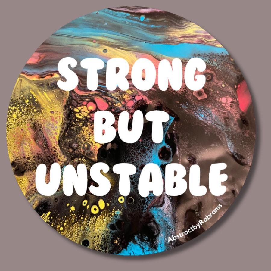 Strong but Unstable Sticker - 3" - Polypropylene - Hypermobility - Chronic Pain - Ehlers Danlos Syndrome