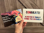 Congrats! A Doctor is Finally Taking you Seriously - 4"x6" - Greeting Card