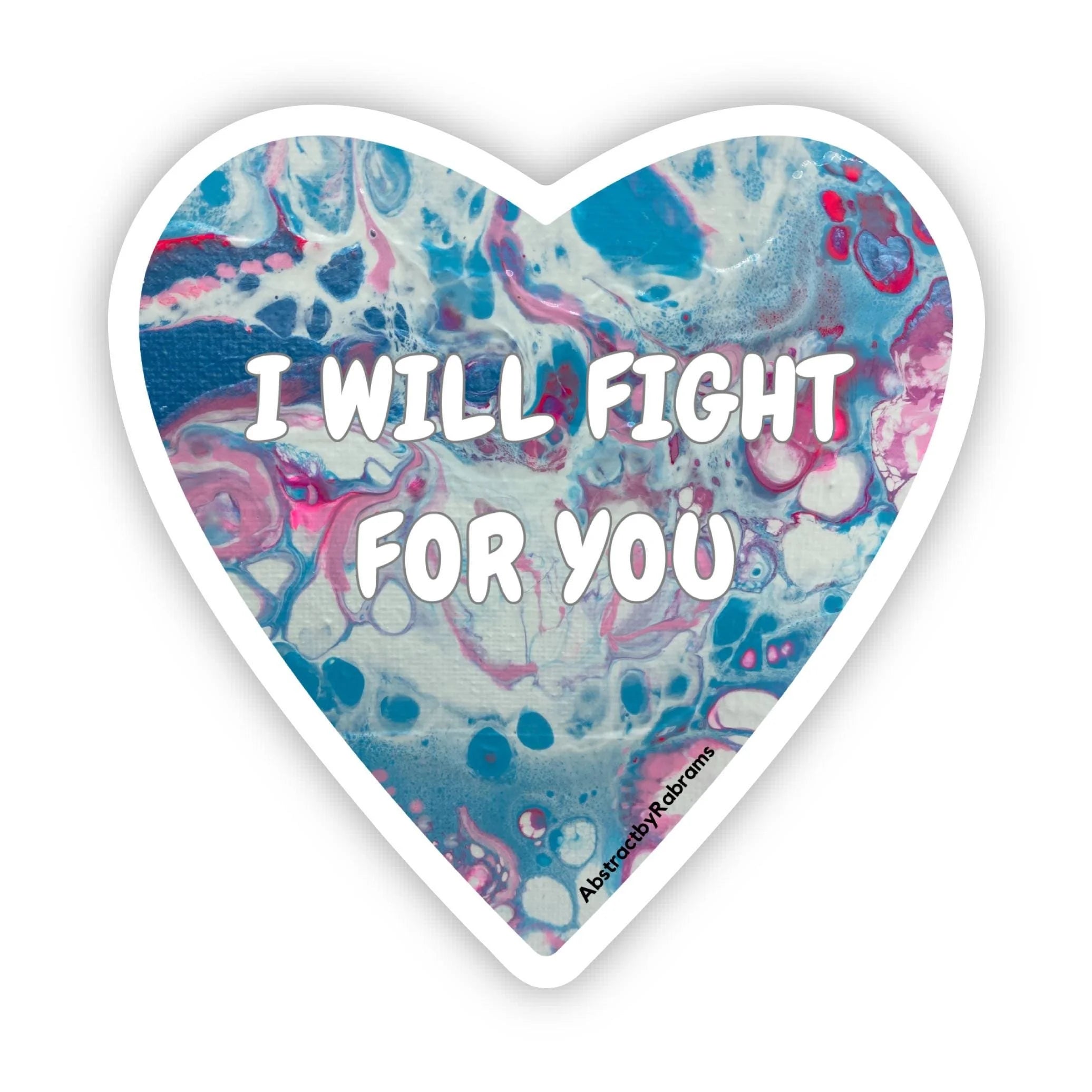 I Will Fight For You Sticker - 3" - Trans Pride - Vinyl - LGBTQ+