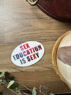 Sex Education is Sexy - 3x2" Waterproof, Vinyl Sticker
