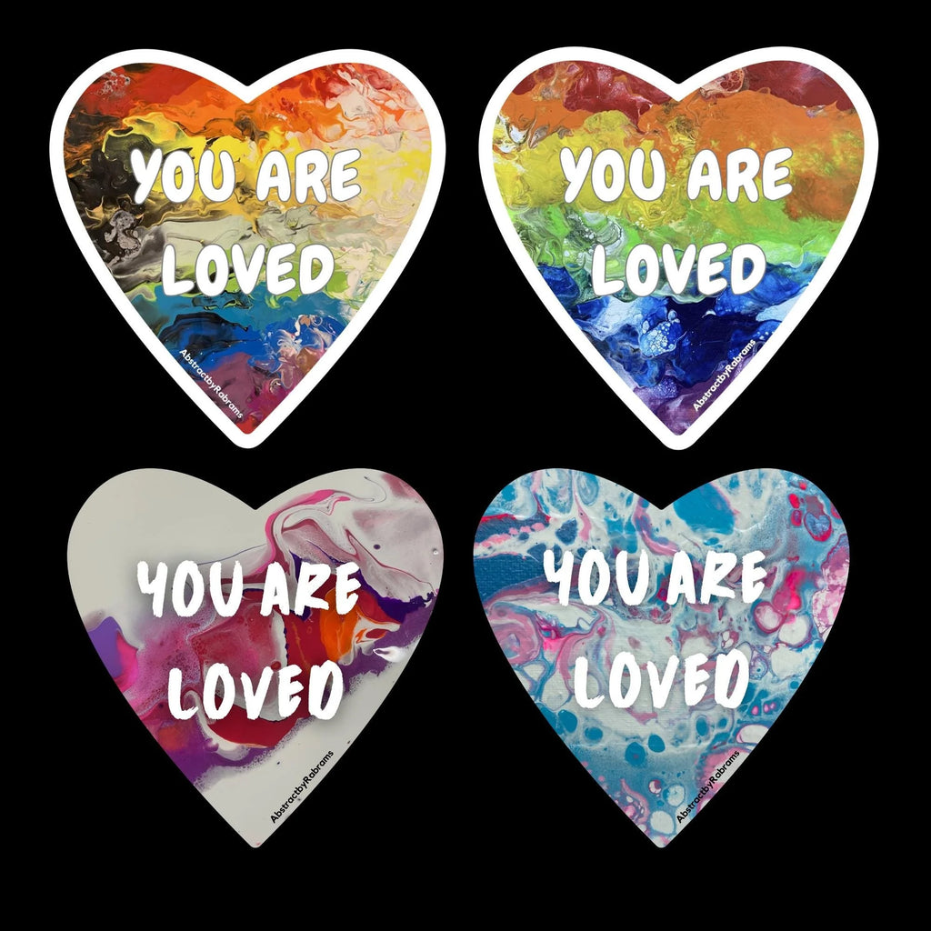 You Are Loved Sticker - 2" and 3"  LGBTQ+ Vinyl and Polypropylene