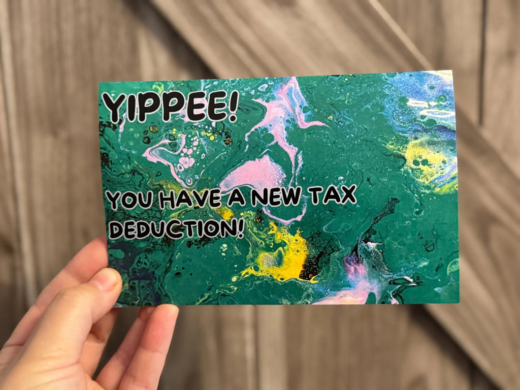Yippee! You Have a New Tax Deduction - Greeting Card for New Parents